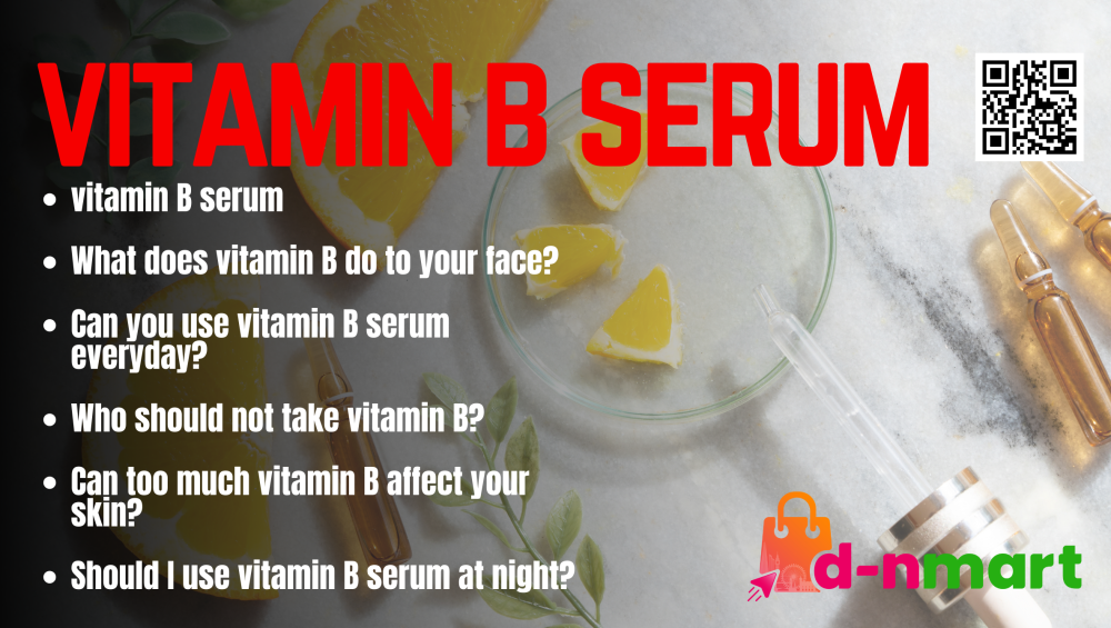 Vitamin B Serum | D-NMart